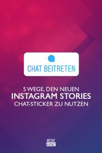 Instagram Stories Chat Sticker Einsatz & Funktion